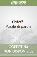 Chifafà. Puzzle di parole