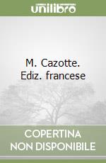 M. Cazotte. Ediz. francese libro