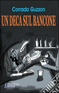 Un deca sul bancone