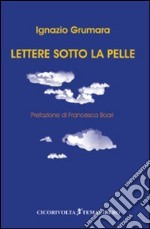 Lettere sotto la pelle libro