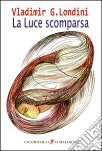 La luce scomparsa