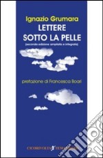 Lettere sotto la pelle libro