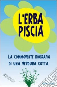 L'erba piscia