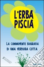 L'erba piscia