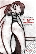 Il talento del disordine libro