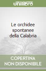 Le orchidee spontanee della Calabria