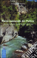 Parco nazionale del Pollino. In cammino nella Valle del Lao libro