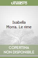 Isabella Morra. Le rime libro