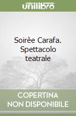 Soirèe Carafa. Spettacolo teatrale