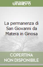 La permanenza di San Giovanni da Matera in Ginosa libro