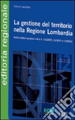 La gestione del territorio nella Regione Lombardia libro