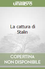 La cattura di Stalin