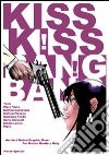 Kiss Kiss! Bang Bang! libro