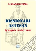 Dissionari Astesàn. El paroli di nòcc vegg libro