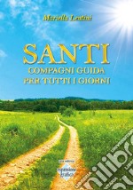 Santi compagni guida per tutti i giorni libro