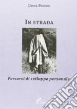 In strada. Percorsi di sviluppo personale