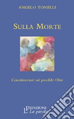 Sulla morte. Considerazioni sul possibile oltre libro