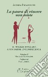 La paura di vincere non esiste. Il tennis spiegato a un padre incompetente libro