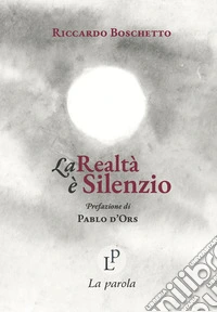 La realtà è silenzio libro