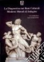 La diagnostica nei beni culturali. Moderni metodi d'indagine