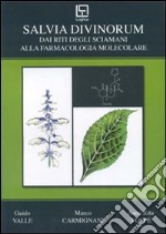 Salvia divinorum. Dai riti degli sciamani alla farmacologia molecolare