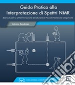 Guida pratica alla interpretazione di spettri NMR. Ediz. italiana e inglese. Con Contenuto digitale per accesso on line libro