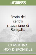 Storia del centro mazziniano di Senigallia