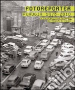 Fotoreporter. Perugia 1978-2010. La storia della città raccontata dai fotografi di cronaca. Ediz. illustrata libro