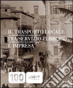 Il trasporto locale tra servizio pubblico e impresa