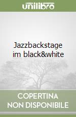 Jazzbackstage im black&white libro