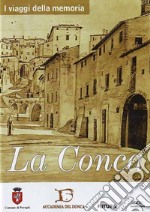 I viaggi della memoria. La conca. Con DVD libro