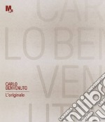 Carlo Benvenuto. L'originale. Ediz. italiana e inglese