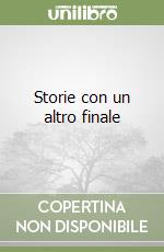 Storie con un altro finale libro