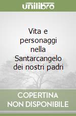 Vita e personaggi nella Santarcangelo dei nostri padri libro