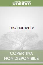 Insanamente