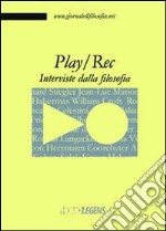 Play/Rec. Interviste dalla filosofia libro