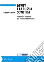 Dewey e la Russia sovietica. Prospettive educative per una società democratica