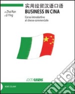 Business in Cina. Corso introduttivo al cinese commerciale