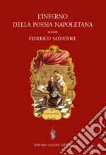 L'inferno della poesia napoletana. Versi proibiti libro