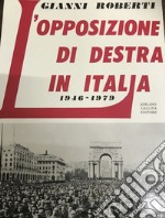 L'opposizione di destra in Italia 1946-1979 libro