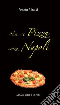 Non c'è pizza senza Napoli