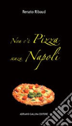 Non c'è pizza senza Napoli