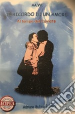 Il ricordo di un amore al tempo del Covid 19 libro