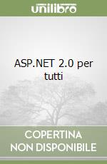 ASP.NET 2.0 per tutti libro