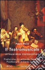 Il Teatromusicale. Un'esperienza interdisciplinare libro