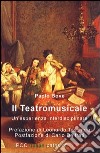 Il Teatromusicale. Un'esperienza interdisciplinare libro