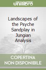 Landscapes of the Psyche Sandplay in Jungian Analysis libro