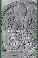 Historia de los gotlandeses (Guta saga). Ediz. scandinava e spagnola libro