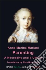 Parenting: a necessity and a utopia libro