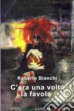 C'era una volta la favola libro